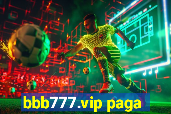 bbb777.vip paga